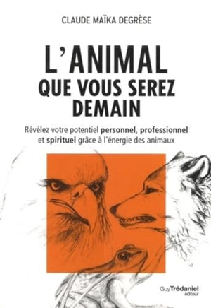 L'animal que vous serez demain