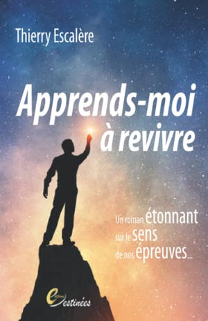 Apprends-moi à revivre