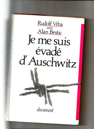 Je me suis évadé d'Auschwitz