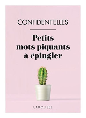 Confidentielles, petits mots piquants à épingler !