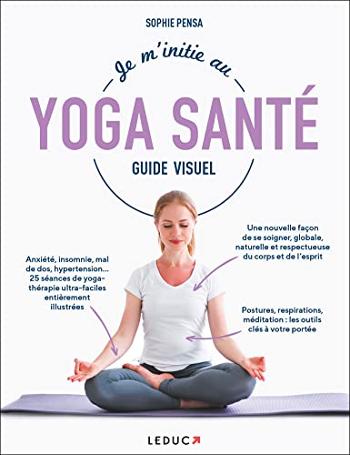 Je m'initie au Yoga Santé - Guide Visuel
