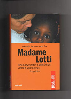 Lotti, La Blanche / Madamme Lotti Doppelband