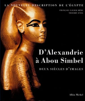 D'Alexandrie A Abou Simbel. Deux Siecles D'Images