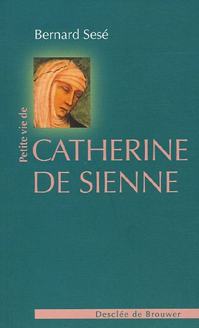 Petite vie de Catherine de Sienne