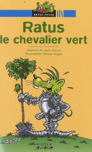 Ratus le chevalier vert