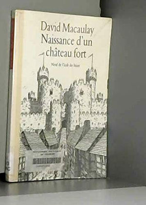 Naissance d'un château fort