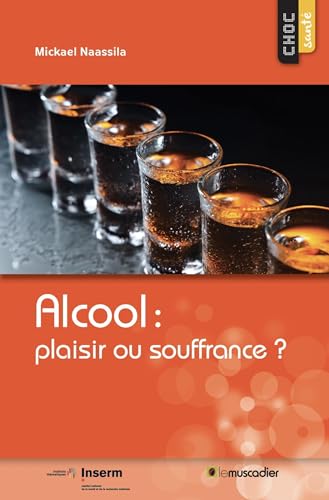 Alcool : plaisir ou souffrance ?