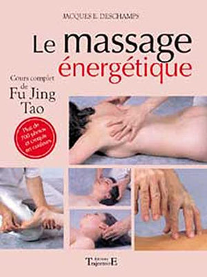 Le Massage énergétique : Fu jung tao