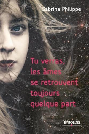 Tu verras les âmes se retrouvent toujours quelque part