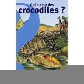 Qui a peur des crocodiles ?