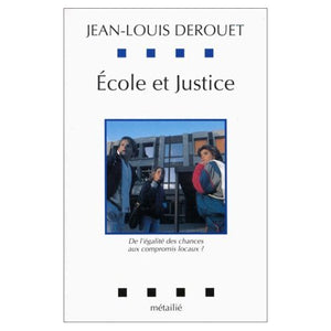 Ecole et justice : De l'égalité des chances aux compromis locaux