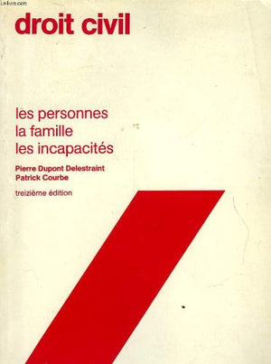 Droit civil - Les personnes - La famille - Les incapacités