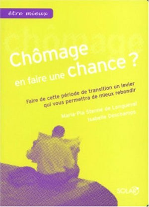 Le chômage : en faire une chance ?