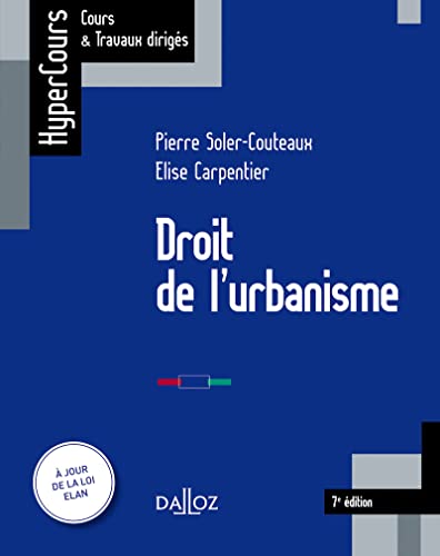 Droit de l'urbanisme - 7e ed.