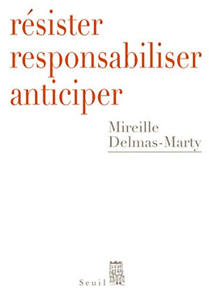 Résister, responsabiliser, anticiper