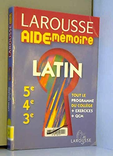 Larousse Aide-Mémoire Latin 5e-4e-3e