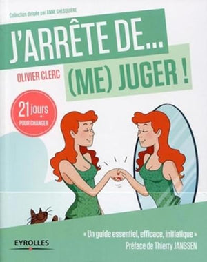 J'arrête de (me) juger !