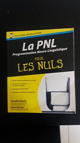 PNL - La Programmation neuro-linguistique Pour les nuls