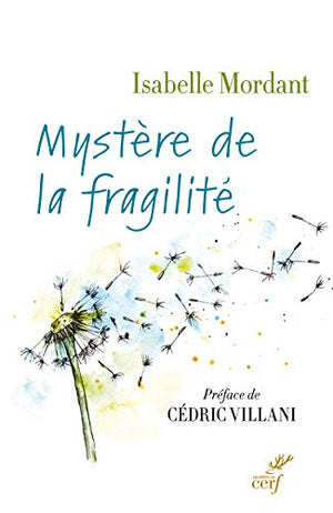 Mystère de la fragilité