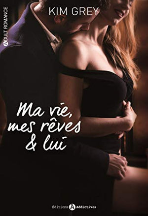 Ma vie, mes rêves et lui