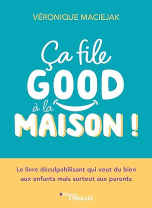 Ça file good à la maison !