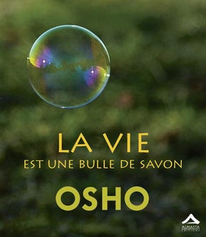 La vie est une bulle de savon