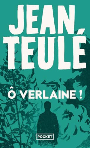 Ô Verlaine !