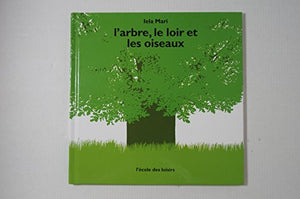 L'arbre, le loir et les oiseaux