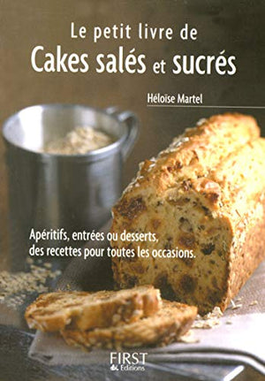 Le Petit Livre de - Cakes salés et sucrés