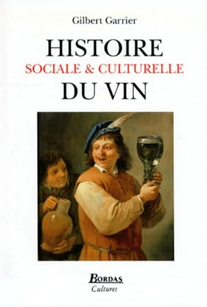 Histoire sociale et culturelle du vin