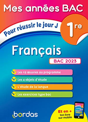 Mes années Bac - Pour réussir le jour J - Français 1re, BAC 2023