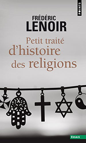 Petit traité d'histoire des religions