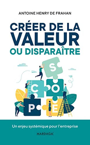 Créer de la valeur ou disparaître