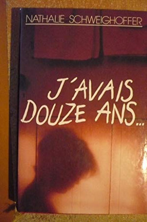 J'avais douze ans.