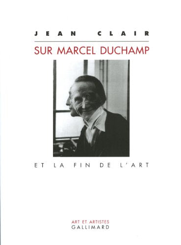 Sur Marcel Duchamp et la Fin de l'Art