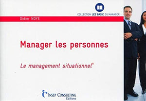 Manager les personnes: Le Management situationnel®