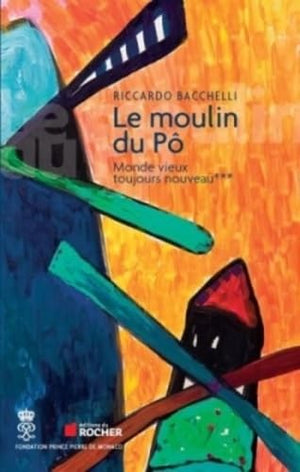 Le Moulin du Pô, Tome 3: Monde vieux toujours nouveau