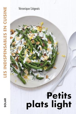 Petits plats light - les indispensables en cuisine