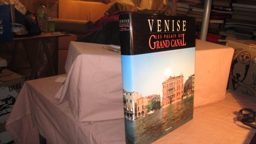 Venise - Les Palais du Grand Canal