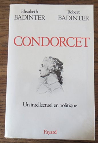 Condorcet: Un intellectuel en politique (1743-1794)