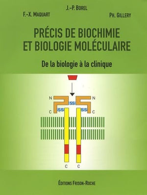 Précis de biochimie et de biologie moléculaire : De la biologie à la clinique