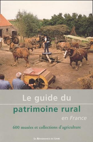 Le Guide du patrimoine rural en France