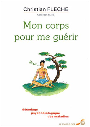 Mon corps pour me guérir