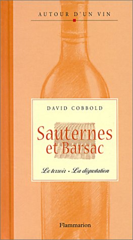 Sauternes et Barsac : Le terroir - La dégustation
