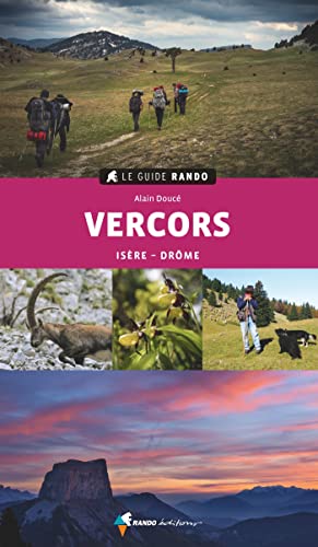 Le Guide Rando Vercors (2e éd): Isère - Drôme