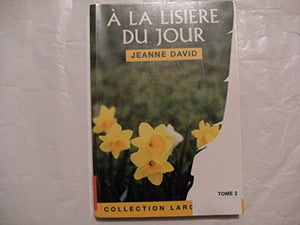 À la lisière du jour, tome 2