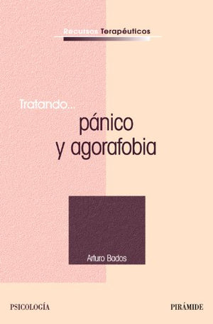 Tratando... pánico y agorafobia (Recursos Terapéuticos)