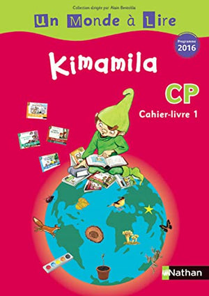 Un monde à lire - Kimamila - Série rouge CP: Cahier-livre 1