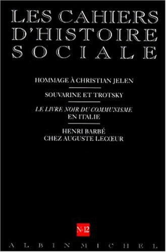 Les Cahiers d'Histoire Sociale, numéro 12 : Hommage à Christian Jelen