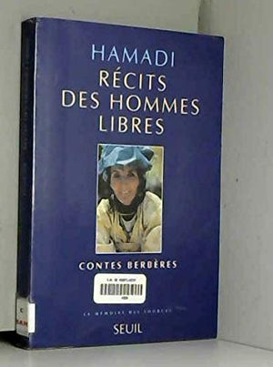 Récits des hommes libres. Contes berbères